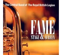 The Central Band of the Royal British Legion - Fame - Stage & Screen