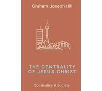 The Centrality of Jesus Christ