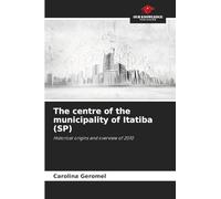 The centre of the municipality of Itatiba (SP): Historical origins and overview of 2010