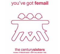 The Century Sisters - You've Got Femail