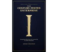 THE CENTURY-TESTED ENTERPRISE: Navigating Risk from the Licence Raj to Global Blockades