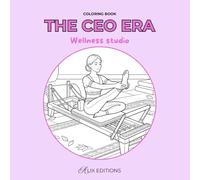 The CEO Era - Wellness Studio: Coloring Book