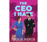The CEO I Hate: A Grumpy Sunshine Billionaire Boss Romance