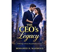 The CEO’s Legacy: A Marriage of Power, War, and Ruthless Devotion