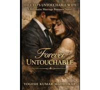 THE CEO’S UNTOUCHABLE WIFE: A Billionaire Marriage Romance Novel