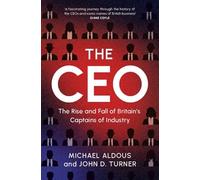 Michael Aldous John D. Turner The CEO (Copertina rigida) (PRESALE 19/06/2025)