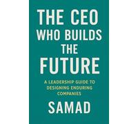 The CEO Who Builds the Future