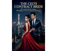 The CEO's Contract Bride: She Married Him for Revenge... But Falling in Love Was Never Part of the Plan