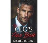 The CEO's Fake Bride: Billionaire Boss Fake Marriage Romance