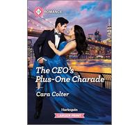 The Ceo's Plus-one Charade: A Billionaire Workplace Romance