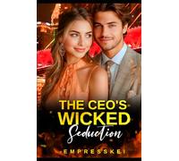 THE CEO'S WICKED SEDUCTION: An Arranged Marriage Billionaire Romance