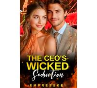 THE CEO'S WICKED SEDUCTION: An Arranged Marriage Billionaire Romance