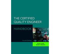 The Certified Quality Engineer Handbook, 4th Edition