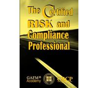 The Certified Risk and Compliance Professional