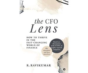 The CFO Lens: How to Thrive in the Fast-Changing World of Finance