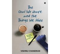 The Chai We Share and the Things We Hide (Tascabile)