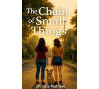 The Chain of Small Things