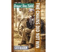 The Chains Did Not Win: Omar ibn Said: 4