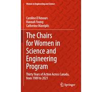 The Chairs for Women in Science and Engineering Program: Thirty Years of Action Across Canada, from 1989 to 2021