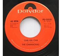 The Chakachas - The Chakachas 45 RPM Cha Ka Cha / Jungle Fever
