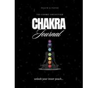 The Chakra Alignment Journal: A Guided Workbook for Chakra Alignment, Energy Balance & Self-Reflection