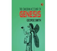 The Chaldean Account of Genesis