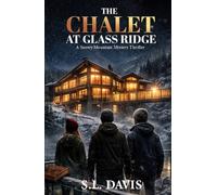 The Chalet at Glass Ridge: A Snowy Mountain Mystery Thriller