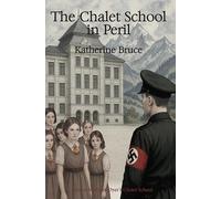 The Chalet School in Peril: 14+