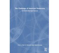 The Challenge of American Democracy: A History Through Sources