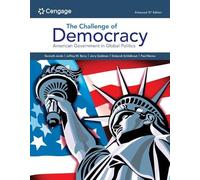 The Challenge of Democracy: American Government in Global Politics Enhanced, Loose-Leaf Version