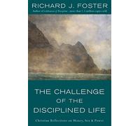 Richard J Foster The Challenge of the Disciplined Life (Tascabile)