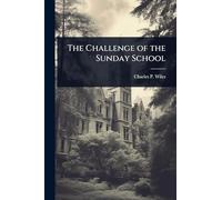The Challenge of the Sunday School