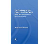 The Challenge To U.s. Policy In The Third World: Global Responsibilities And Regional Devolution