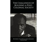 The Challenges of Building a Post-Colonial Society