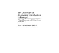 The Challenges of Democratic Consolidation in Portugal (Copertina rigida)