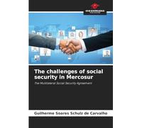 The challenges of social security in Mercosur: The Multilateral Social Security Agreement