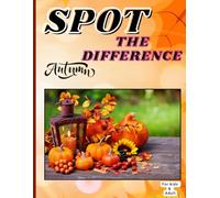 The challenging Spot The Difference Autumn Season Hard Book For Adults and kids | with Hard Differences to Find, Picture Puzzles in Full Color ... Difference: Spot The Difference Autumn Season