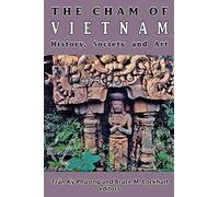 The Cham of Vietnam: History, Society and Art