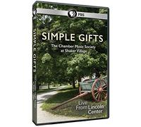 The Chamber Music Society of Lincoln Center - Simple Gifts: The Chamber Music Society at Shaker Village