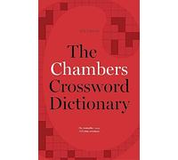 Chambers: The Chambers Crossword Dictionary, 4th Edition by Chambers