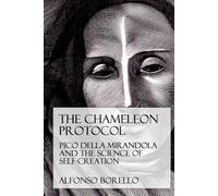 The Chameleon Protocol: Pico della Mirandola and the Science of Self-Creation