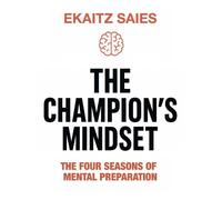 The Champion’s Mindset: The four seasons of mental preparation