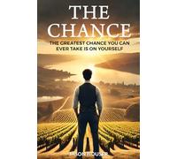 The Chance: The Greatest Chance You Can Ever Take Is on Yourself
