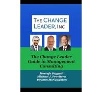 The Change Leader Guide in Management Consulting