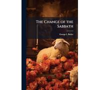 The Change of the Sabbath