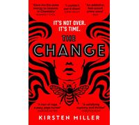 The Change: the must read debut feminist fiction novel and crime thriller of 2023!: Don’t miss the gripping debut feminist fiction and crime thriller novel!