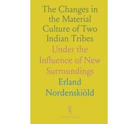 The Changes in the Material Culture of Two Indian Tribes: Under the Influence of New Surroundings