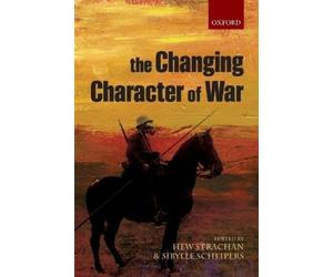 The Changing Character of War (Tascabile)