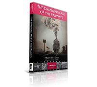 The Changing Face of The Railways: A Bygone Era In Colour