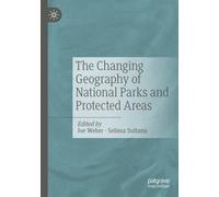 The Changing Geography of National Parks and Protected Areas